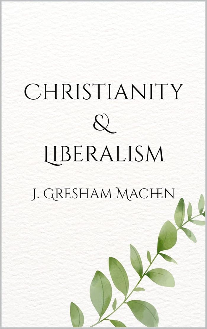 Cover of Christianity and Liberalism by J. Gresham Machen