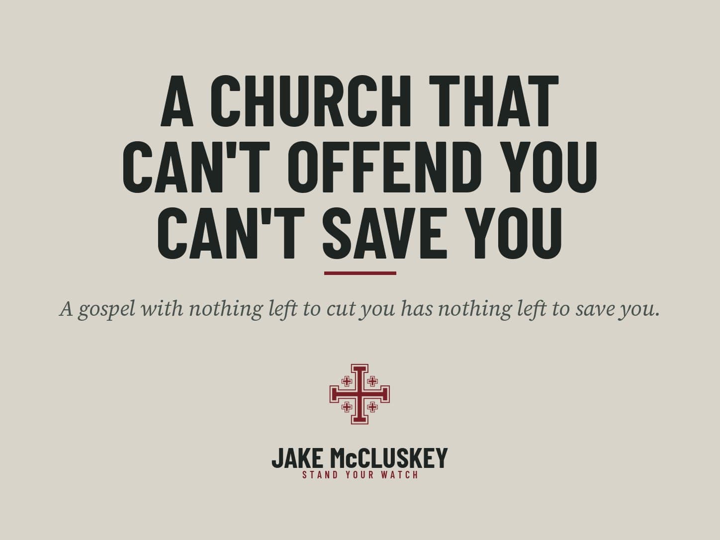 Brand card, oxblood Jerusalem Cross on paper: A Church That Can't Offend You Can't Save You