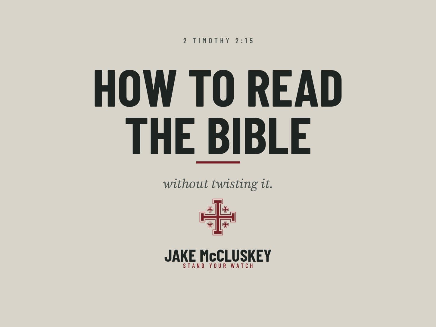 Cornerstone verse card, oxblood Jerusalem Cross on paper, 2 Timothy 2:15: How to read the Bible without twisting it