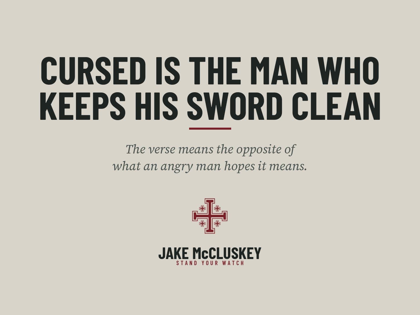 Brand card, oxblood Jerusalem Cross on paper: Cursed Is the Man Who Keeps His Sword Clean