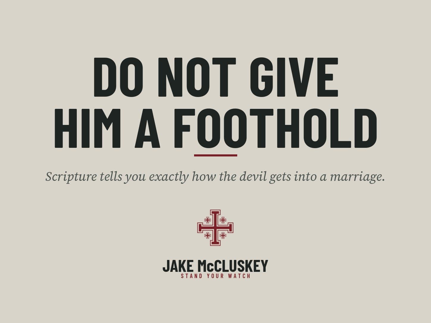 Brand card, oxblood Jerusalem Cross on paper: Do Not Give Him a Foothold