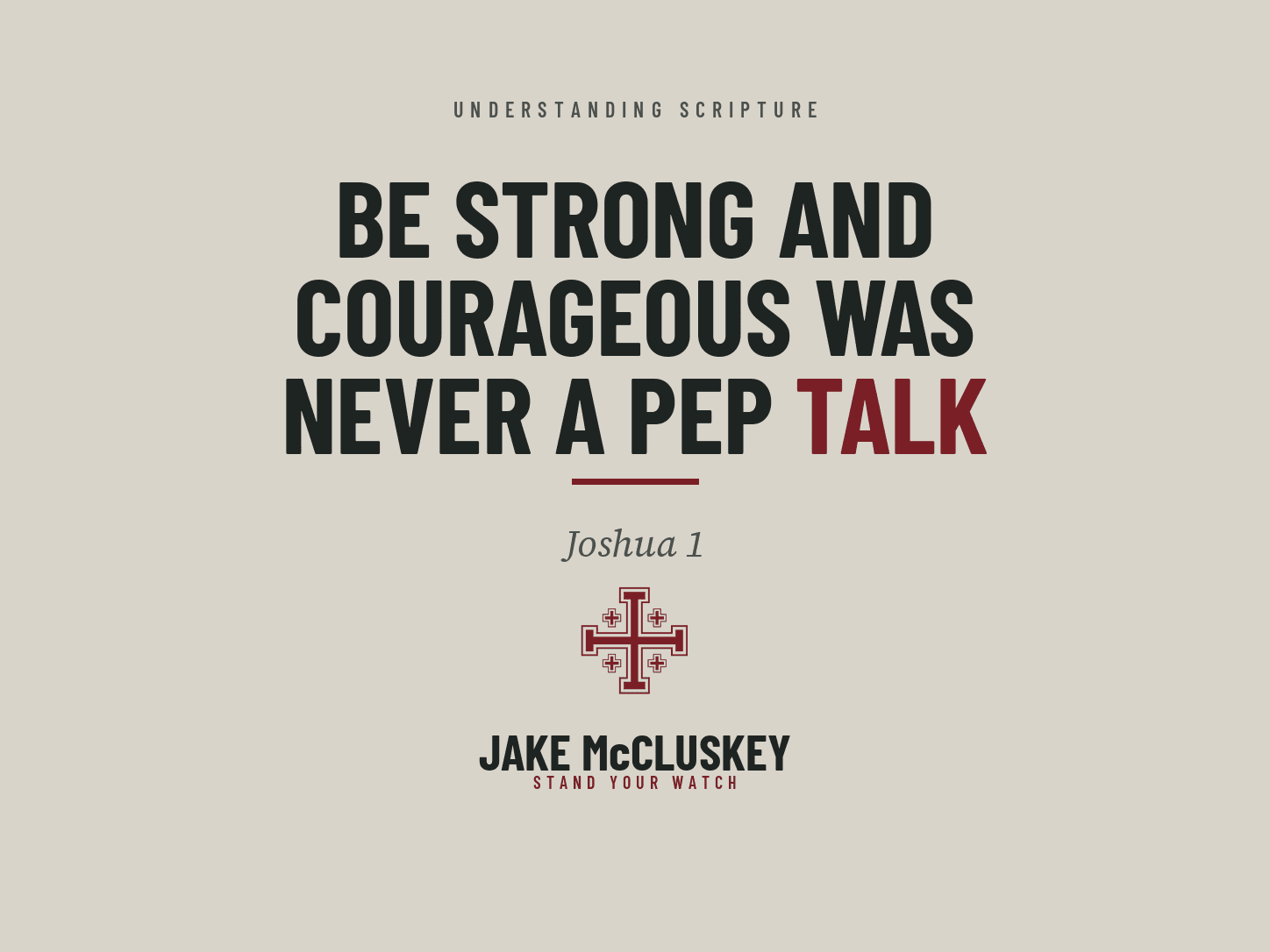 Branded card for the post "Be Strong and Courageous Was Never a Pep Talk".