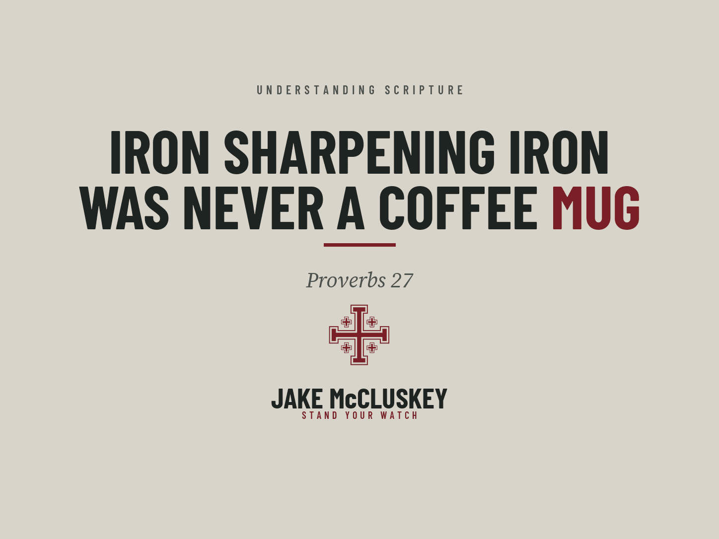 Branded card for the post "Iron Sharpening Iron Was Never a Coffee Mug".
