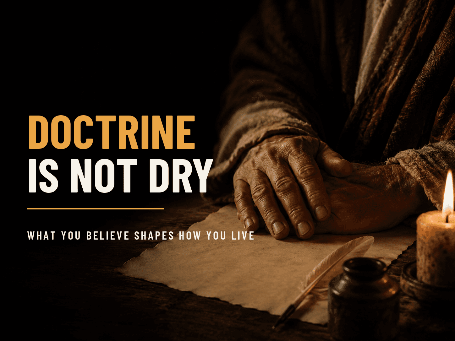 Title card for the post "Doctrine Is Not Dry: What You Believe Shapes How You Live" from the Stand Firm Nicaea series.