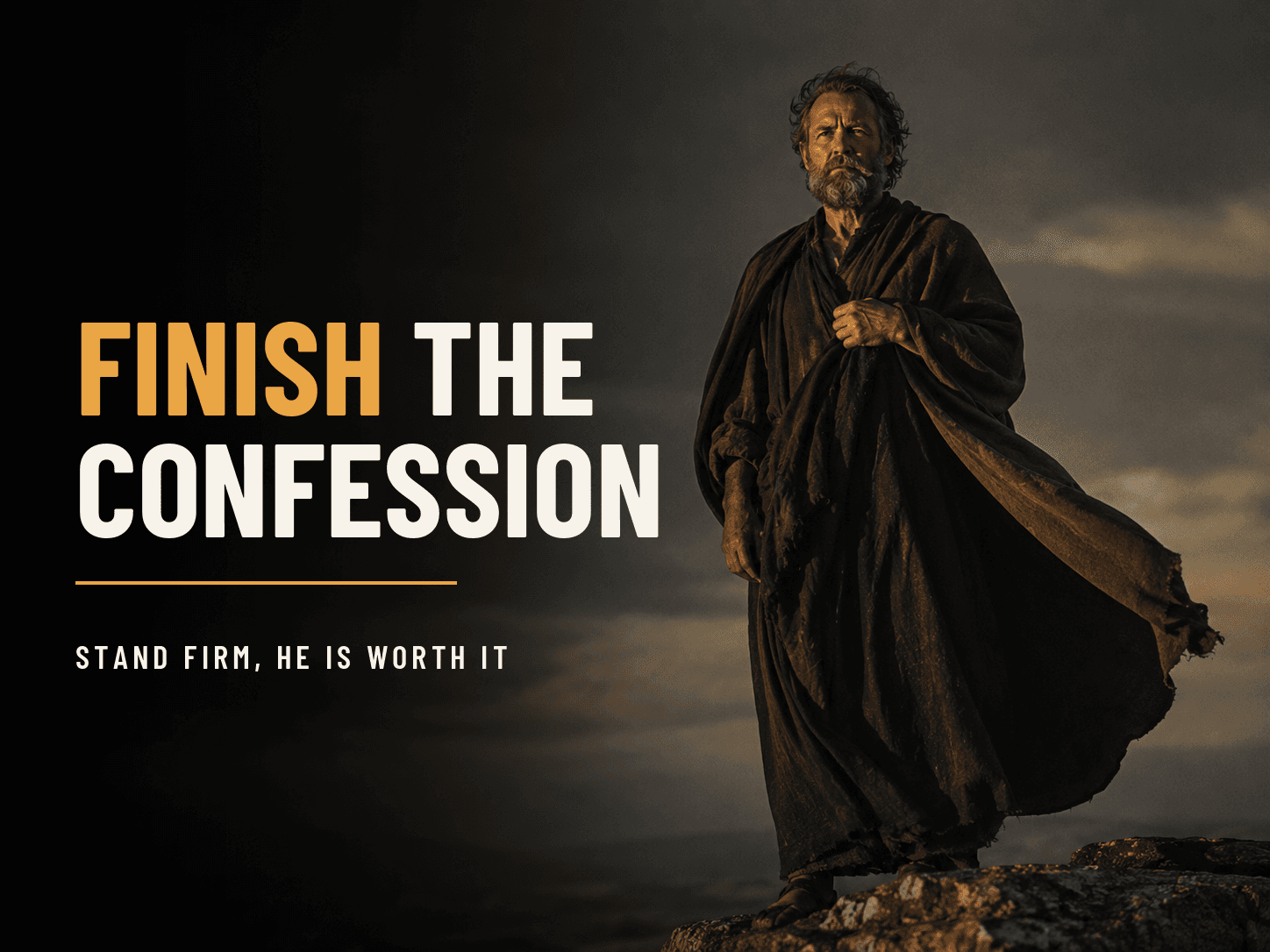 Title card for the post "Finish the Confession: Stand Firm Because Christ Is Worth It" from the Stand Firm Nicaea series.