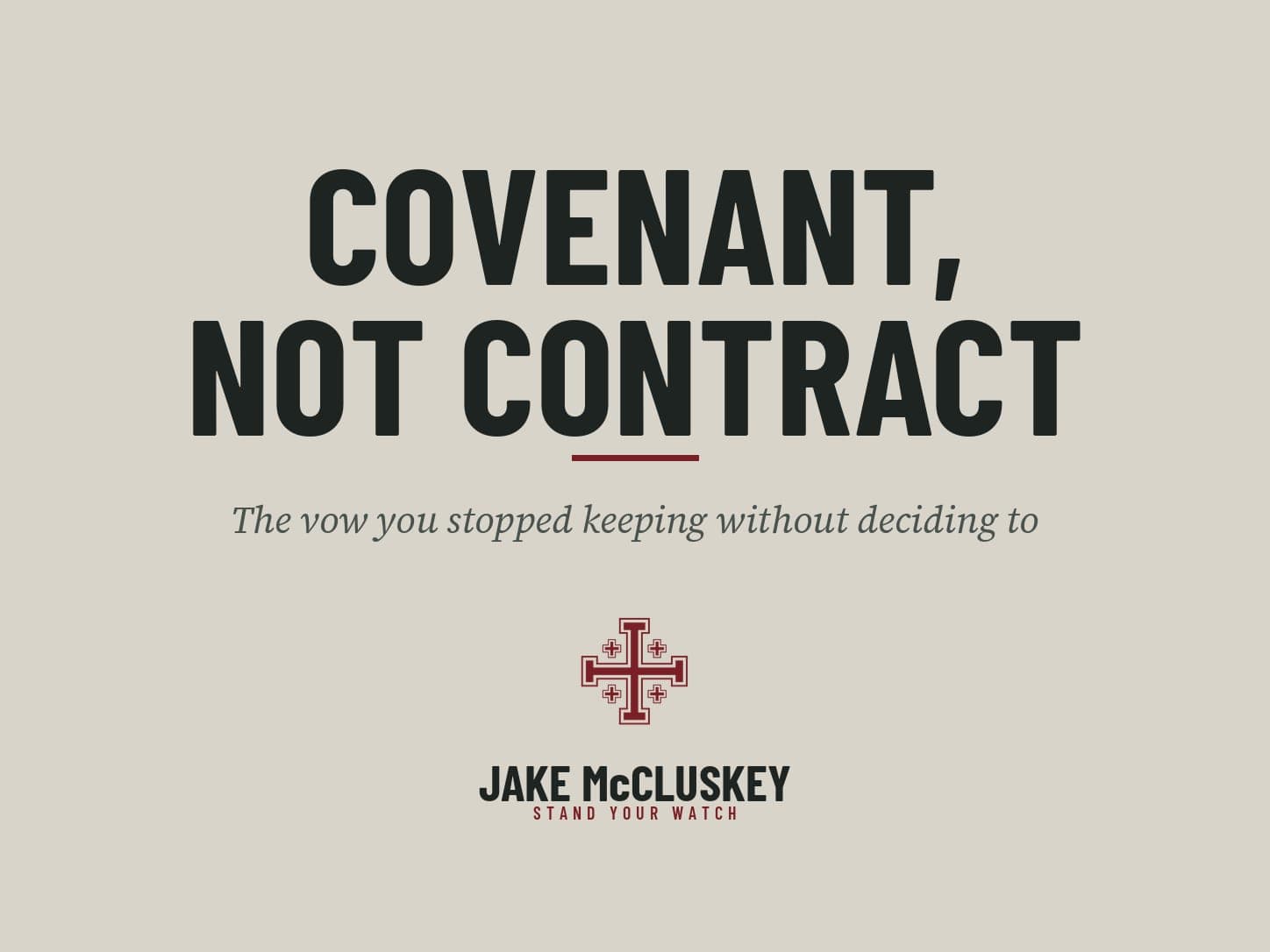 Stand Your Watch card reading Covenant, Not Contract