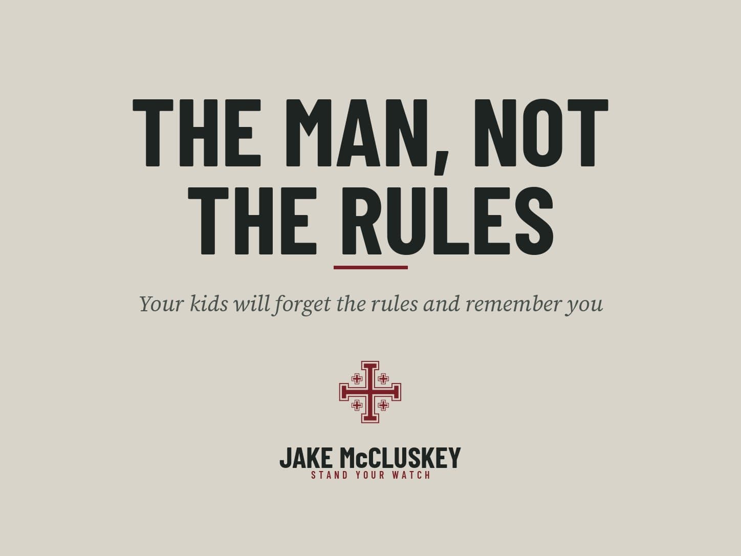 Stand Your Watch card reading The Man, Not The Rules