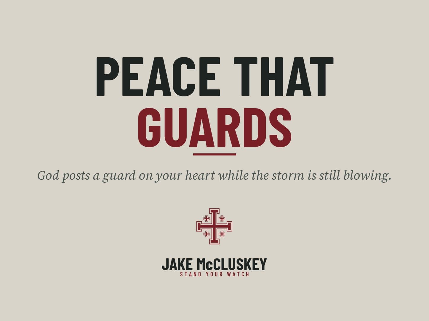 Brand card reading Peace That Guards, on the Stand Your Watch paper ground