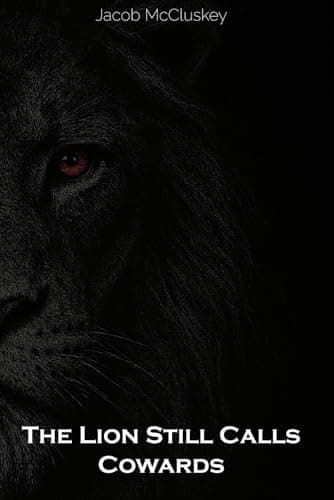 The Lion Still Calls Cowards